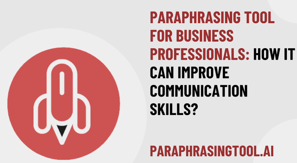 Benefits Of Paraphrasing Tool